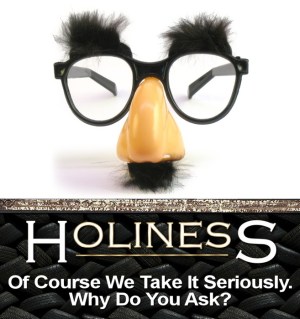 holiness funny