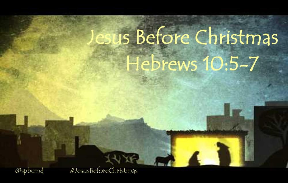 jesusbeforechristmas_Hebrews 10