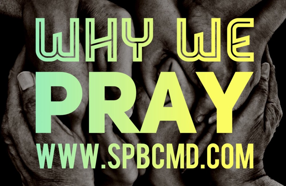 Why We Pray - 2018