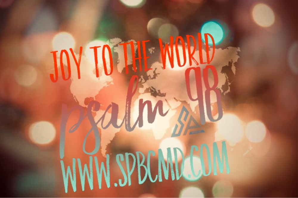 Joy To The World Psalm 98